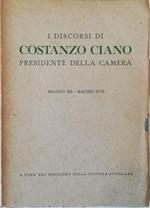 I discorsi di Costanzo Ciano Presidente della Camera Maggio XII - Maggio XVII