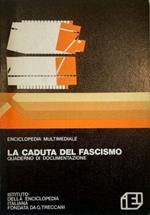 La caduta del fascismo Quaderno di documentazione