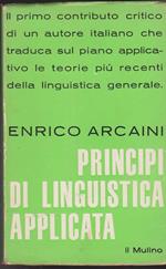 Principi di linguistica applicata Proposte per una glottodidattica scientifica: struttura - funzione - trasformazione