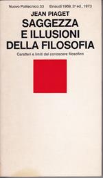 Saggezza e illusioni della filosofia Carattere e limiti del conoscere filosofico