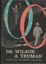 Da Wilson a Truman Trent'anni di politica americana