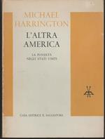 L' altra America La povertà negli Stati Uniti Traduzione e presentazione di Bruno Maffi