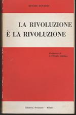 La rivoluzione é la rivoluzione Prefazione di Vittorio Orilia