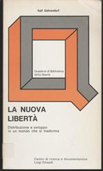 La nuova libertà Distribuzione e sviluppo in un mondo che si trasforma (stampa 1977)