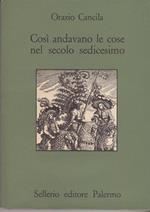 Così andavano le cose nel secolo sedicesimo (stampa 1984)