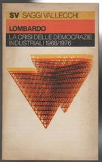 La crisi delle democrazie industriali 1968-1976 (stampa 1977)