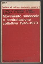 Movimento sindacale e contrattazione collettiva 1945-1970