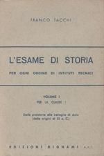 Esame di Storia 1 Per ogni ordine di Istituti Tecnici. Dalla Preistoria alla Battaglia di Anzio