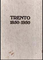 Trento 1850-1950 Cento Anni Di Storia E Cronaca Nella Fotografia