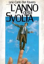 L' anno Della Svolta