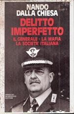 Delitto Imperfetto - Il Generale, La Mafia, La Società Italiana