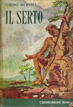 Il Serto. Antologia Italiana Per La Prima Classe Degli Istituti Tecnici E Magistrali