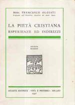 La Pietà Cristiana. Esperienze Ed Indirizzi