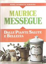 Maurice Messegue Dalle Piante Salute E Bellezza
