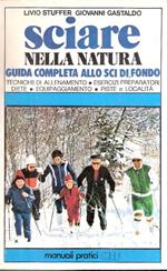 Sciare Nella Natura - Guida Completa Allo Sci Di Fondo