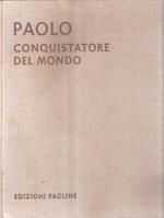 Paolo Conquistatore Del Mondo