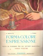 Forma-Colore Espressione Terzo Volume