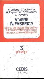 Vivere In Fabbrica - Ricerca Dei Giovani Imprenditori Sull'organizzazione Del Lavoro Nella Piccola E