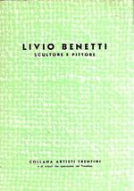 Livio Benetti Scultore E Pittore