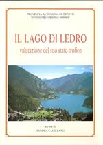 Il Lago Di Ledro. Valutazione Del Suo Stato Trofico