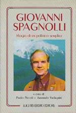 Giovanni Spagnolli. Elogio Di Un Politico Semplice