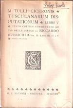 Tuscularum Disputationum - Vol. Ii: Libri Iii-Iv-V