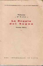 La Reggia Del Sogno. Poema Lirico