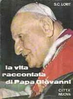 La Vita Raccontata Di Papa Giovanni