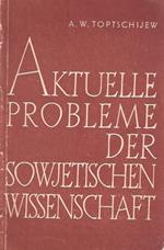 Aktuelle Probleme Der Sowjetischen Wissenschaft