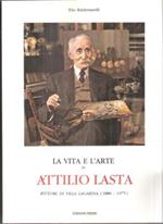 La Vita E L'arte Di Attilio Lasta Pittore Di Villa Lagarina (1886-1975)