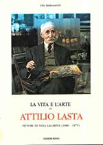 La Vita E L'arte Di Attilio Lasta Pittore Di Villa Lagarina (1886-1975)