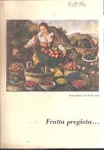 Frutta Pregiata..