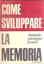 Come Sviluppare La Memoria Manuale Psicologico Pratico