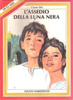 L' assedio Della Luna Nera - Ill. Di Gastone Rossini