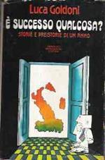 é Successo Qualcosa? Storie E Preistorie Di Un Anno