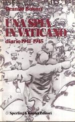 Una Spia In Vaticano Diario 1941-1945