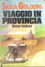 Viaggio in provincia (Roma inclusa)