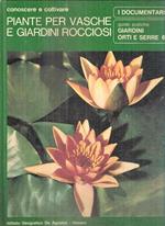 Conoscere E Coltivare Piante Per Vasche E Giardini Rocciosi