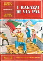 I Ragazzi Di Via Pal - Ill. Di Gianfranco Galante