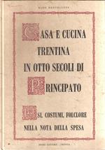 Casa E Cucina Trentina In Otto Secoli Di Principato