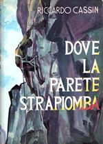 Dove La Parete Strapiomba