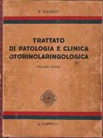 Trattato Di Patologia E Clinica Otorinolaringologica. Volume Primo