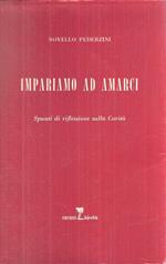 Impariamo Ad Amarci. Spunti Di Riflessione Sulla Carità