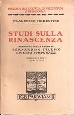 Studi Sulla Rinascenza Estratto Dagli Studi Su Bernardino Telesio E Pietro Pomponazzi