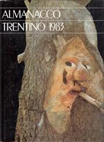 Almanacco Trentino 1983. La Bastia Dei Turchi Di Moena, La Festa Dell'uva Di Verla