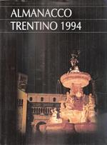 Almanacco Trentino 1994. Funghi Nel Bosco E In Cucina, La Grande Guerra Sul Fronte Dell'alta Val Di Sole