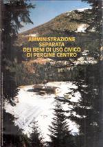 Amministrazione Separata Dei Beni Di Uso Civico Di Pergine Centro