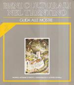 Beni Culturali Nel Trentino - Guida Alle Mostre