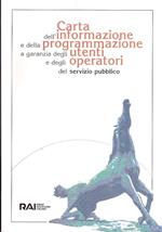 Carta Dell'informazione E Della Programmazione A Garanzia Degli Utenti E Degli Operatori Del Servizio Pubblico