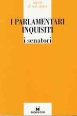 I Parlamentari Inquisiti. I Senatori